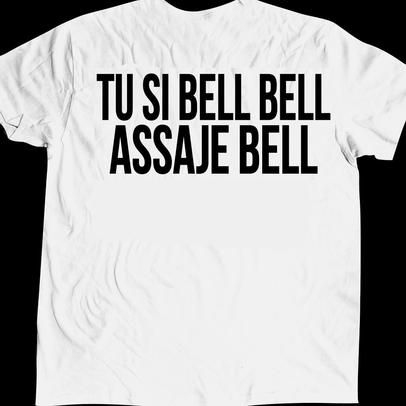 T-Shirt tu si bell