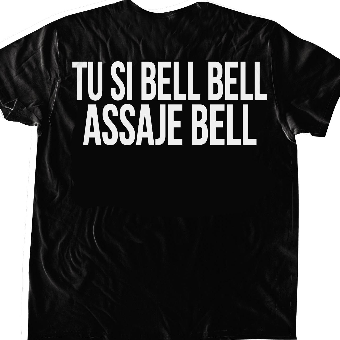 T-Shirt tu si bell